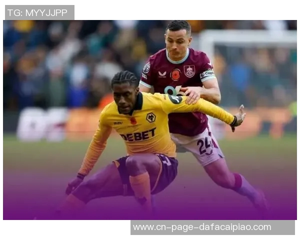 绝境逆转汉尼拔妙传福斯特破门伯恩利惊险战胜狼队再创佳绩